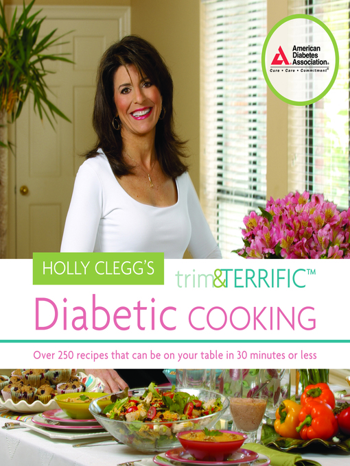 Title details for Holly Clegg's Trim and Terrific Diabetic Cooking by Holly Clegg - Available